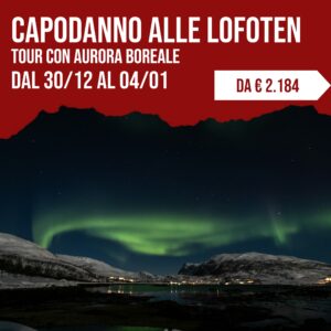 Capodanno alle Lofoten: tour con aurora boreale dal 30 dicembre al 4 gennaio, da 2.184 euro