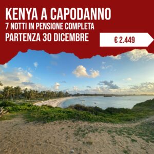 Kenya a Capodanno: 7 notti in pensione completa, partenza 30 dicembre, 2.449 euro