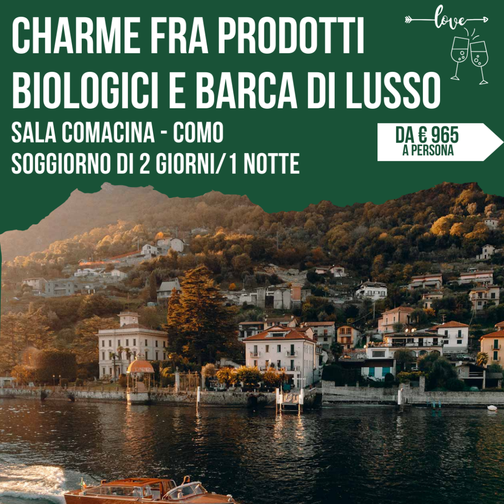 Locandina soggiorno a Sala Comacina tra prodotti biologici e barca di lusso, Lago di Como