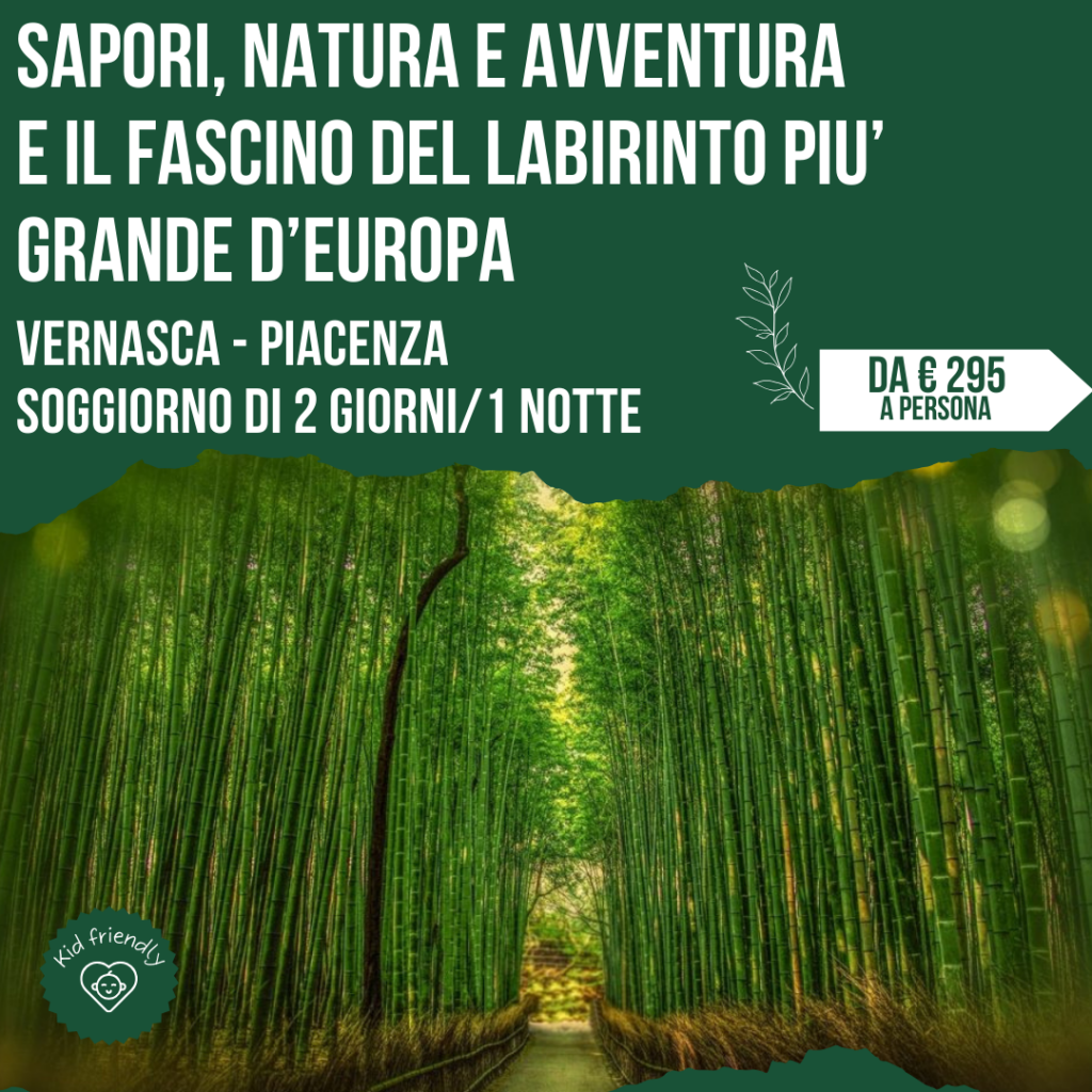 Locandina weekend a Vernasca tra sapori, natura e il labirinto di bambù più grande d'Europa